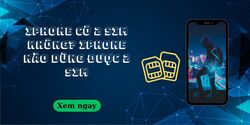 iPhone bản quốc tế là gì? Phân biệt iPhone quốc tế và Lock